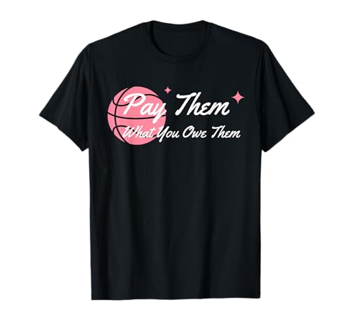 Pay Them What You Owe Them Support Damen Sport Basketball T-Shirt Pay Them What You Owe Them Support Damen Sport Basketball T-Shirt von Funny Womens Basketball Equality Sport Fans