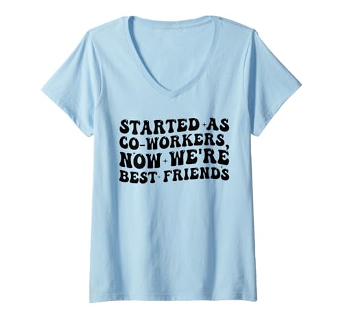 Damen Begonnen als Co-Workers Now We're Best Friends Funny Work T-Shirt mit V-Ausschnitt Damen Begonnen als Co-Workers Now We're Best Friends Funny Work T-Shirt mit V-Ausschnitt von Funny Work Started As Co-Workers