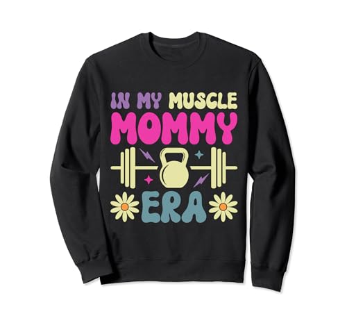 In My Muscle Mama Era Powerlifting-Training Fitness Groovy Sweatshirt von Funny Workout Fitness Bodybuilding Mom