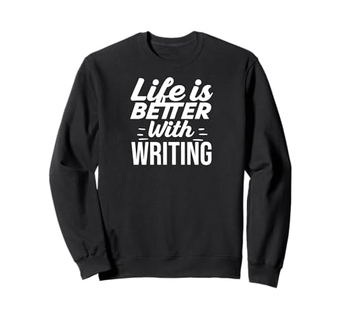 Funny Writer Life Is Better With Writing Journal Sweatshirt Funny Writer Life Is Better With Writing Journal Sweatshirt von Funny Writer Life Is Better With Writing Journal