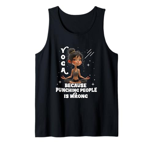 Yoga, Weil es falsch ist, Menschen zu Schlagen Yoga Girls Yoga-Liebhaber Tank Top von Funny Yoga Because Punching People is Wrong