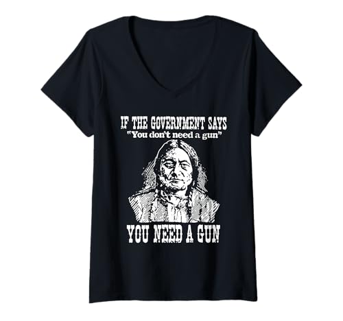 Damen If The Government Says You Don't Need A Gun You Need A Gun You Need A Gun T-Shirt mit V-Ausschnitt Damen If The Government Says You Don't Need A Gun You Need A Gun You Need A Gun T-Shirt mit V-Ausschnitt von Funny You Need A Gun Tee Shirt