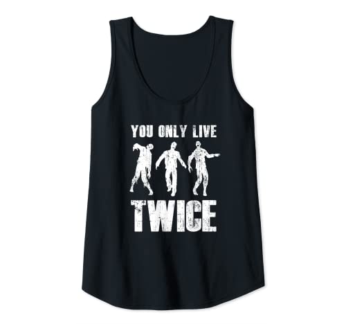 Damen You Only Live Twice, lustiger Zombie-Liebhaber, Horror-Film-Fan, Pun Tank Top Damen You Only Live Twice, lustiger Zombie-Liebhaber, Horror-Film-Fan, Pun Tank Top von Funny Zombie Fan Gift Apparel