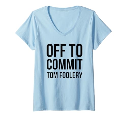 Damen Off to Commit Tom Foolery Lustiger Unfug Humor T-Shirt mit V-Ausschnitt von Funny animal Apparel Co.