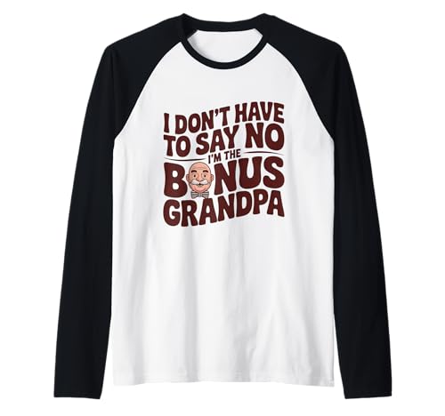 Herren Ich muss Nicht Nein Sagen, ich Bin das Bonus-Familientreffen von Opa. Raglan von Funny bonus grandpa step grandfather retro gifts