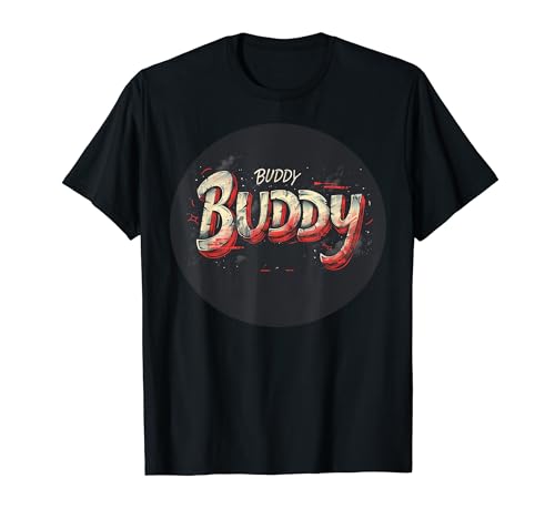 Buddy Spruch für coole Jungs und Mädels T-Shirt Buddy Spruch für coole Jungs und Mädels T-Shirt von Funny buddy outfit