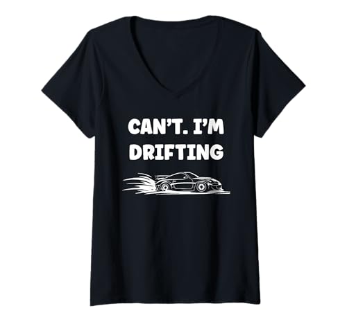 Damen Racing car Drift Quote Life Can't I'm Drifting T-Shirt mit V-Ausschnitt Damen Racing car Drift Quote Life Can't I'm Drifting T-Shirt mit V-Ausschnitt von Funny car racing car skill simple drift