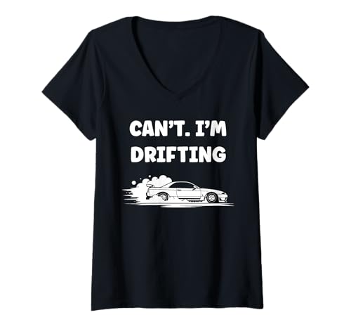 Damen Racing car Drift Quote Life Can't I'm Drifting T-Shirt mit V-Ausschnitt Damen Racing car Drift Quote Life Can't I'm Drifting T-Shirt mit V-Ausschnitt von Funny car racing car skill simple drift