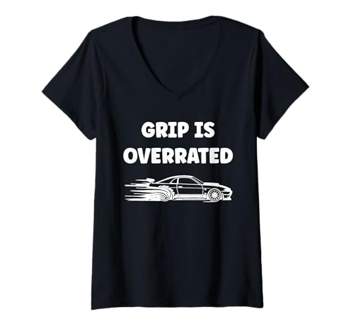 Damen Racing car Drifting Quote Life Drift Grip is Overrated T-Shirt mit V-Ausschnitt Damen Racing car Drifting Quote Life Drift Grip is Overrated T-Shirt mit V-Ausschnitt von Funny car racing car skill simple drift