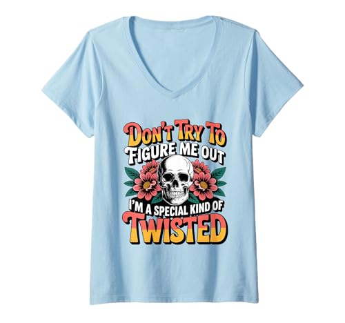 Damen versuche Nicht, Mich zu verstehen, ich Bin EIN ganz besonderer Typ T-Shirt mit V-Ausschnitt Damen versuche Nicht, Mich zu verstehen, ich Bin EIN ganz besonderer Typ T-Shirt mit V-Ausschnitt von Funny don't try to figure me out skull flowers