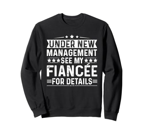 Unter Neuer Leitung Siehe Meine Verlobte Lustiges Engagement für ihn Sweatshirt Unter Neuer Leitung Siehe Meine Verlobte Lustiges Engagement für ihn Sweatshirt von Funny fiance Shirt For Men Funny Engaged Man Gifts