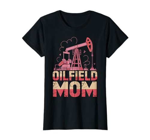 Lustiges Öl-Rig Ölfeld Arbeiter Mama T-Shirt Lustiges Öl-Rig Ölfeld Arbeiter Mama T-Shirt von Funny for Oilfield Worker Tee