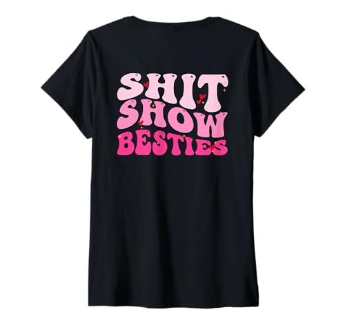 Damen Lustige sarkastische Shitshow Besties auf der Rückseite T-Shirt mit V-Ausschnitt von Funny friendship apparel