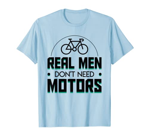 Real Men Dont Need Motors Radsport Herren Hobby Shirt T-Shirt Real Men Dont Need Motors Radsport Herren Hobby Shirt T-Shirt von Funny gift shirt