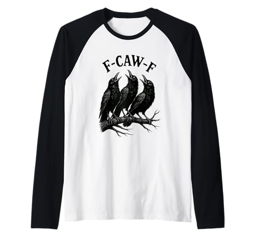 F-caw-f lustige Krähe Gothic Rabe sarkastischer Humor Raglan von Funny gothic crow pun tees