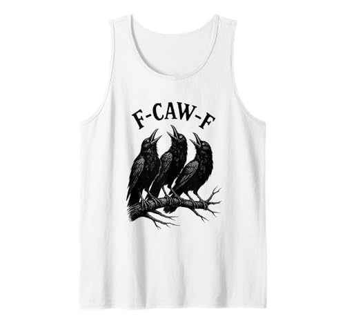 F-caw-f lustige Krähe Gothic Rabe sarkastischer Humor Tank Top von Funny gothic crow pun tees