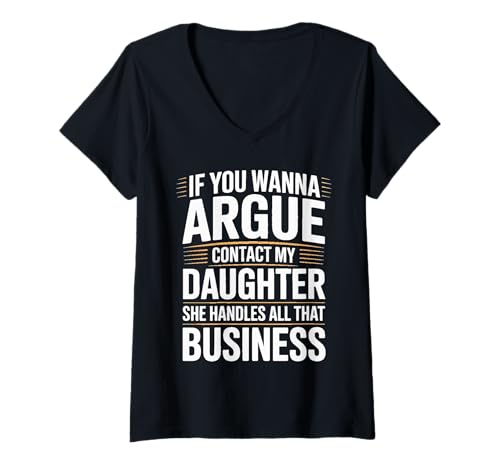 Damen Wenn du streiten willst, kontaktiere Meine Tochter sie kümmert Sich um All das T-Shirt mit V-Ausschnitt Damen Wenn du streiten willst, kontaktiere Meine Tochter sie kümmert Sich um All das T-Shirt mit V-Ausschnitt von Funny if you wanna argue contact my daughter gifts