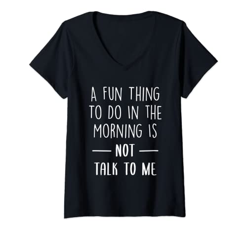 Damen A fun thing to do in the morning is Not talk with me T-Shirt mit V-Ausschnitt Damen A fun thing to do in the morning is Not talk with me T-Shirt mit V-Ausschnitt von Funny mornings are not me grahphic novel-tees