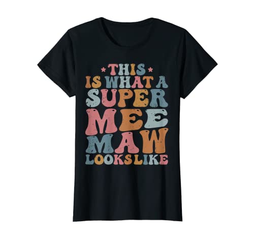 Damen Lustige super mee maw mom muttertag mama meemaw nana T-Shirt von Funny mother's day designs