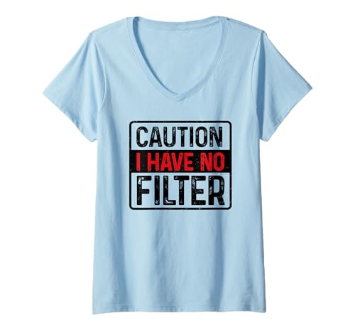 Damen Caution I have no filter - Lustiges sarkastisches Humor-Design T-Shirt mit V-Ausschnitt Damen Caution I have no filter - Lustiges sarkastisches Humor-Design T-Shirt mit V-Ausschnitt von Funny sarcastic humor shirts & gifts