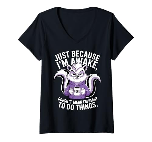 Damen Nur Weil ich wach Bin, heißt das Nicht, DASS ich bereit Bin, Dinge zu tun T-Shirt mit V-Ausschnitt Damen Nur Weil ich wach Bin, heißt das Nicht, DASS ich bereit Bin, Dinge zu tun T-Shirt mit V-Ausschnitt von Funny ust Because I'm Awake Lazy Skunk Coffee