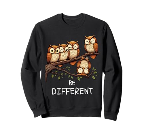 Be Different - Damen süßer lustiger Spruch Mottos Eule Vögel Sweatshirt Be Different - Damen süßer lustiger Spruch Mottos Eule Vögel Sweatshirt von Funny women's slogan Owl Funny Gifts Store