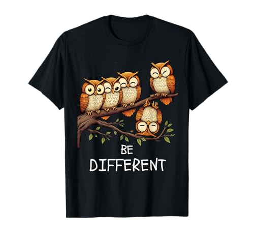 Be Different - Damen süßer lustiger Spruch Mottos Eule Vögel T-Shirt Be Different - Damen süßer lustiger Spruch Mottos Eule Vögel T-Shirt von Funny women's slogan Owl Funny Gifts Store