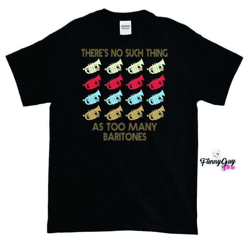 Bariton T-Shirt Vintage Style Shirt Es Gibt Keine Solche Sache Wie Zu Viele Baritone Lustiges Geschenk Musiker von FunnyGuyStore