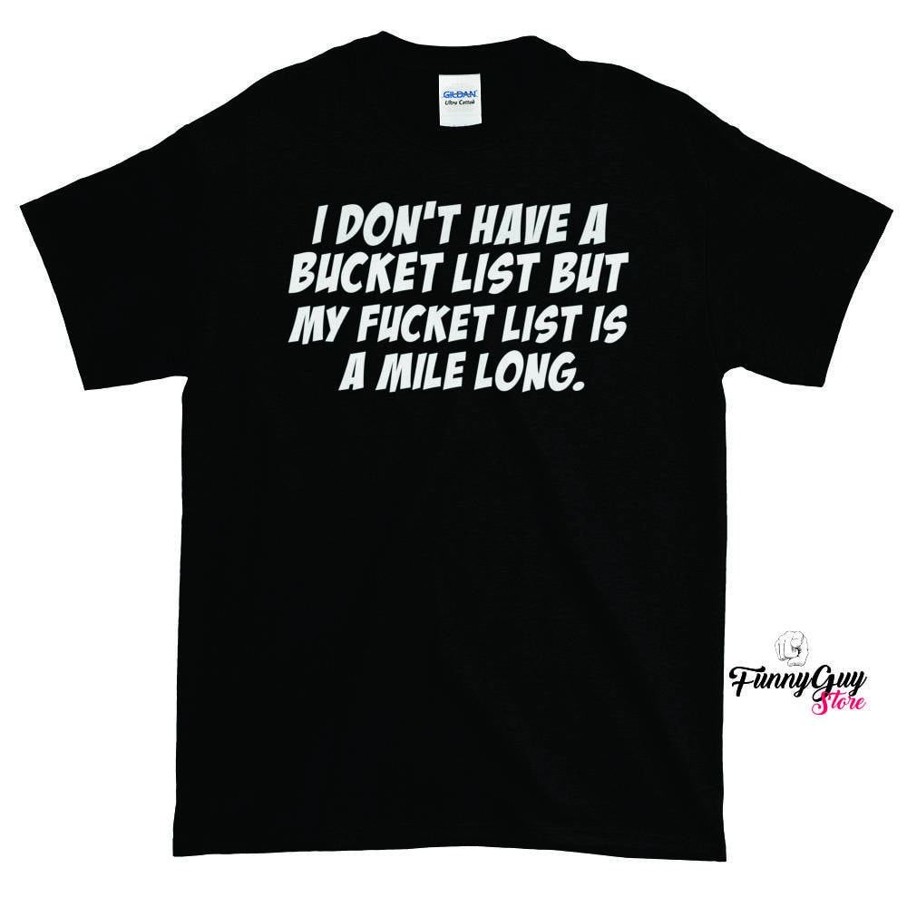 Bucket List Shirt | Lustiges T-Shirt Fickliste Mit Spruch Statement Geschenk Für Ihn Geburtstagsgeschenk Freund von FunnyGuyStore
