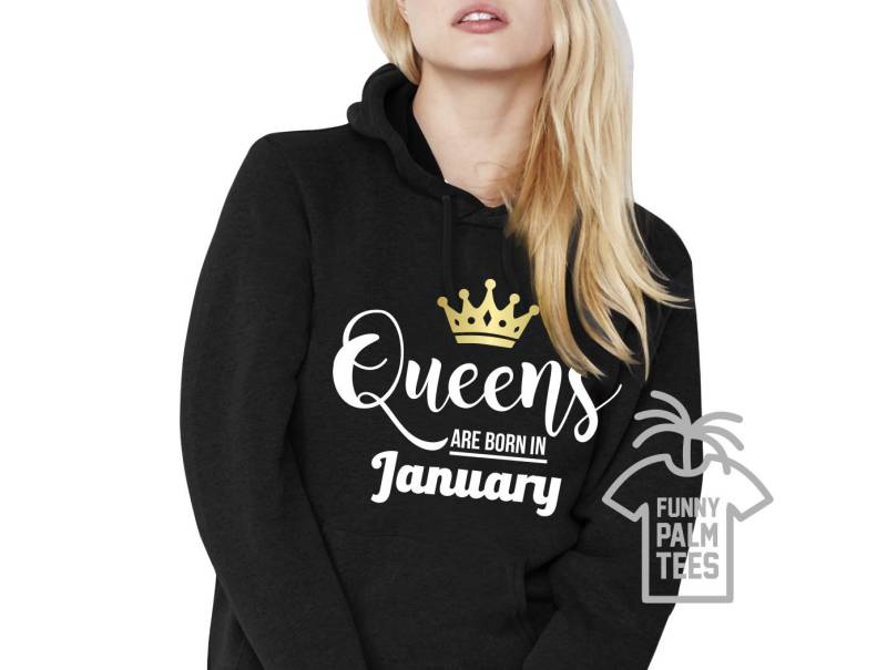 Königinnen Sind Im Januar Geboren, Königin Geboren Sweatshirts Hoodie Queen von FunnyPalmTees