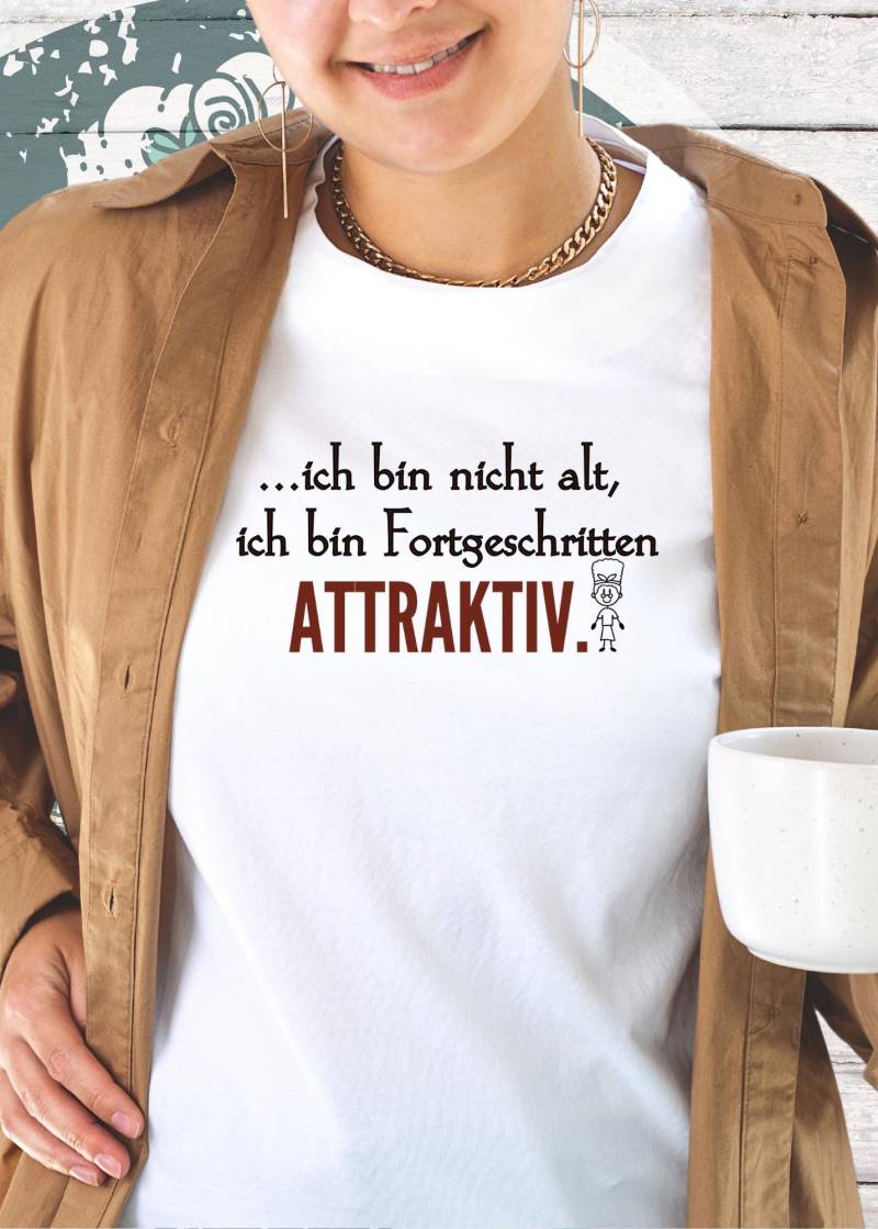 Damen T-Shirt "Ich Bin Nicht Alt - Ich Fortgeschritten Attraktiv' von FunnyZoomStore