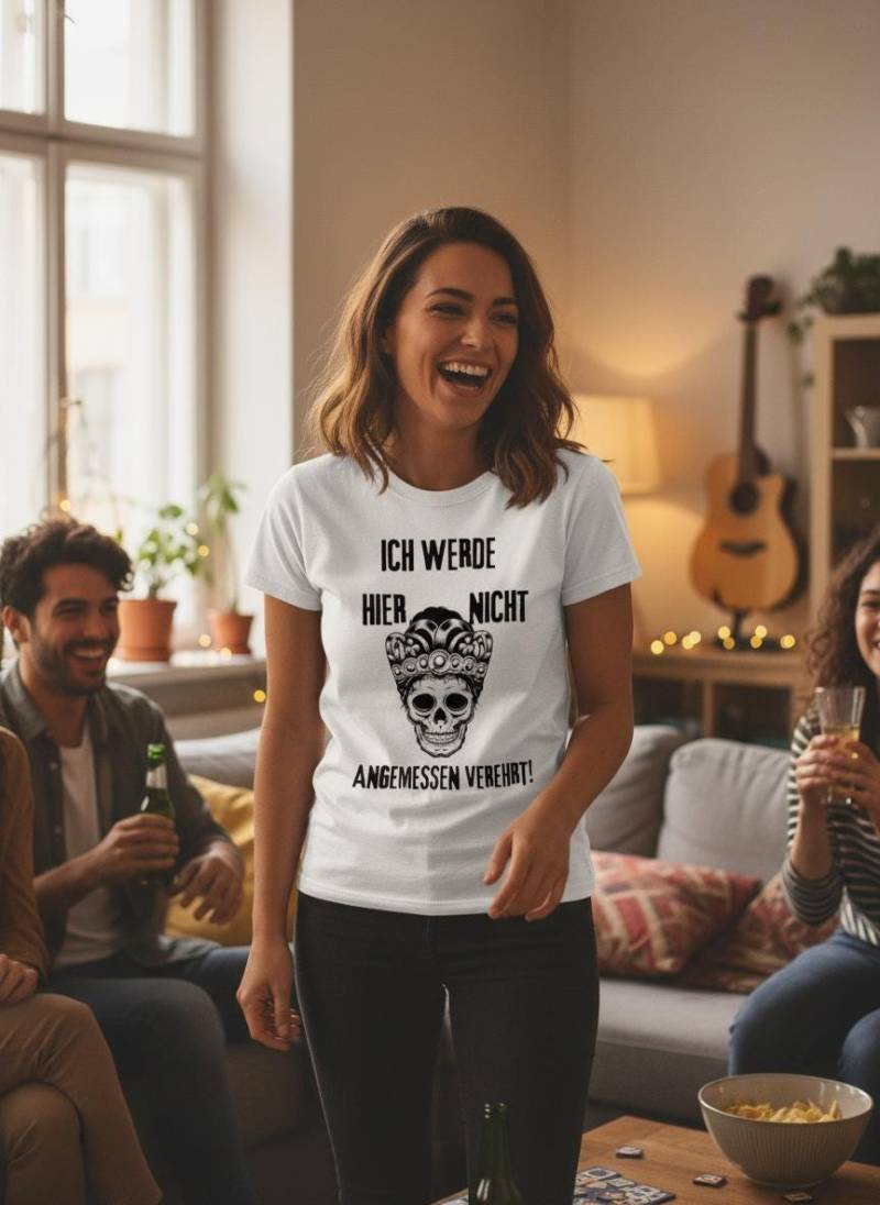 Damen T-Shirt "Ich Werde Hier Nicht Angemessen Verehrt' - Selbstbewusster Spruch von FunnyZoomStore