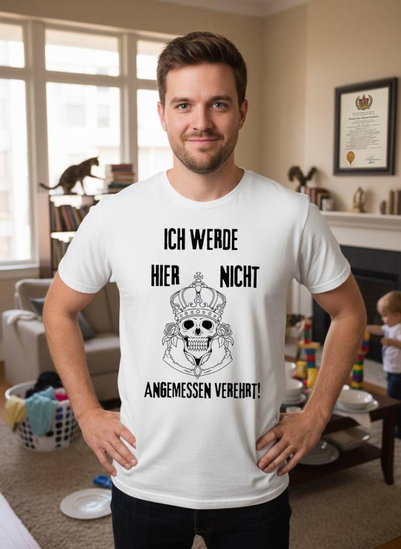 Herren T-Shirt "Ich Werde Hier Nicht Angemessen Verehrt' - Lustiger Spruch von FunnyZoomStore
