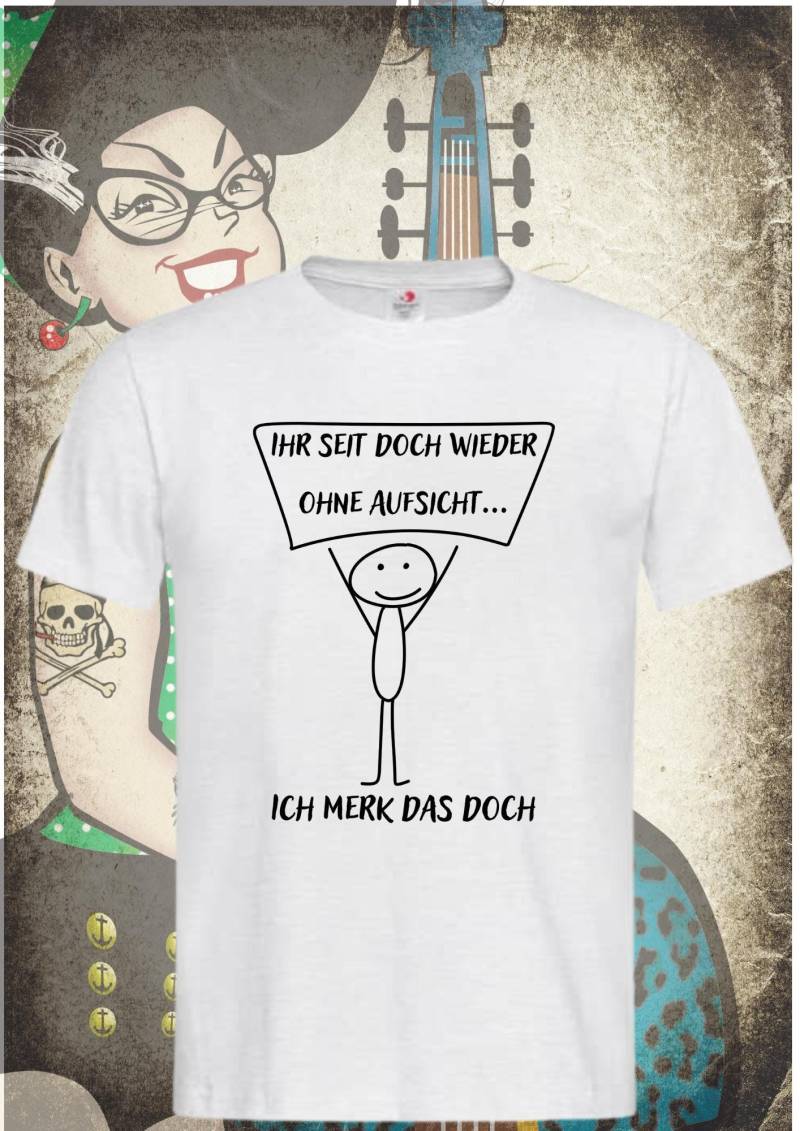 Unisex T-Shirt "Ihr Seid Doch Wieder Ohne Aufsicht' | Witziges Freizeit Shirt von FunnyZoomStore