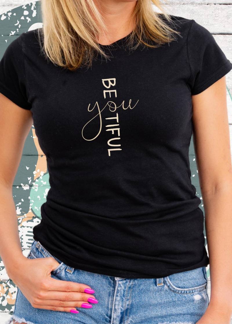 Damen T-Shirt "Be You Tiful' - Beautiful Selbstliebe Statement von FunnyZoomStore