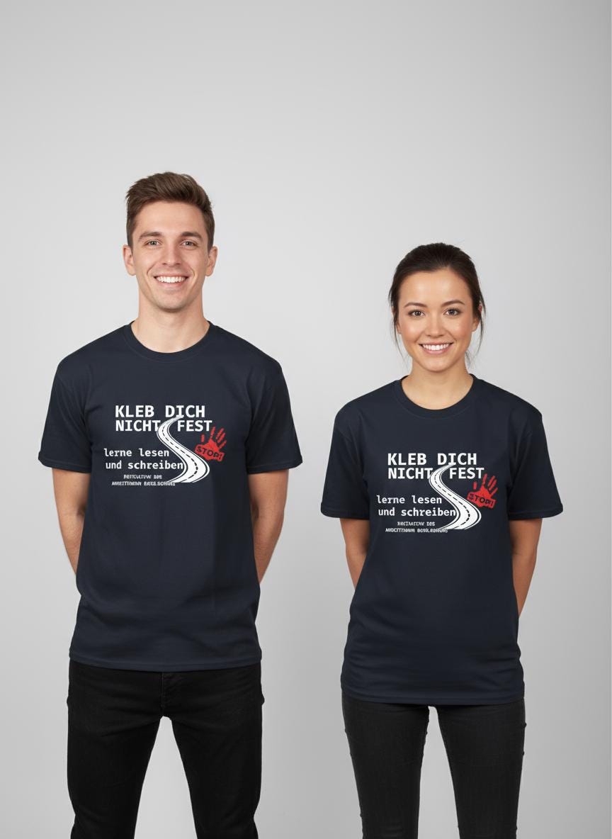 T-Shirt "Kleb Dich Nicht Fest, Lerne Lesen Und Schreiben' - Lustiges Spruch-Shirt Unisex von FunnyZoomStore