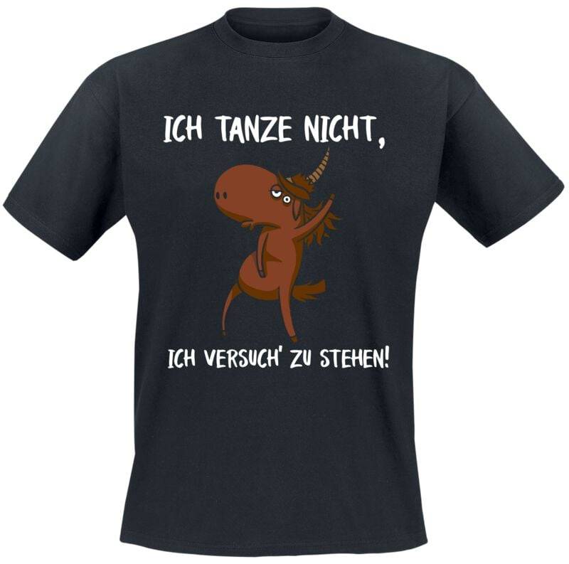 Funshirt Ich tanze nicht, ich versuch' zu stehen! T-Shirt schwarz in M von Funshirt