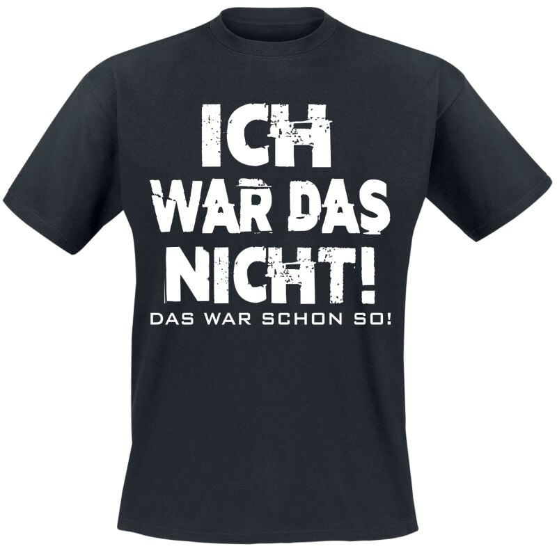 Funshirt T-Shirt - Ich war das nicht! Das war schon so! - M bis 3XL - für Männer - Größe 3XL - schwarz von Funshirt