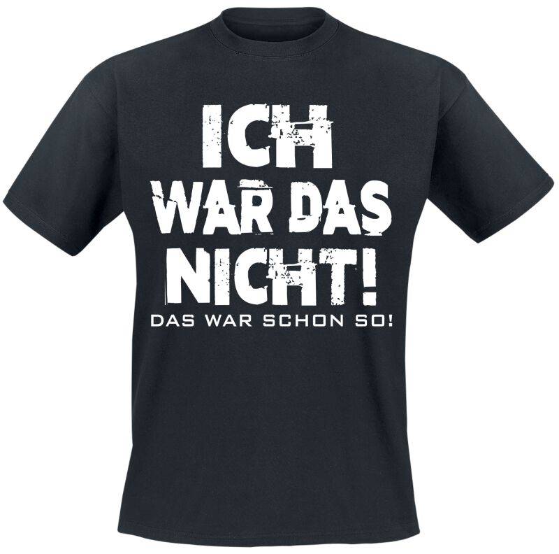 Funshirt T-Shirt - Ich war das nicht! Das war schon so! - XL bis XXL - für Männer - Größe XL - schwarz von Funshirt