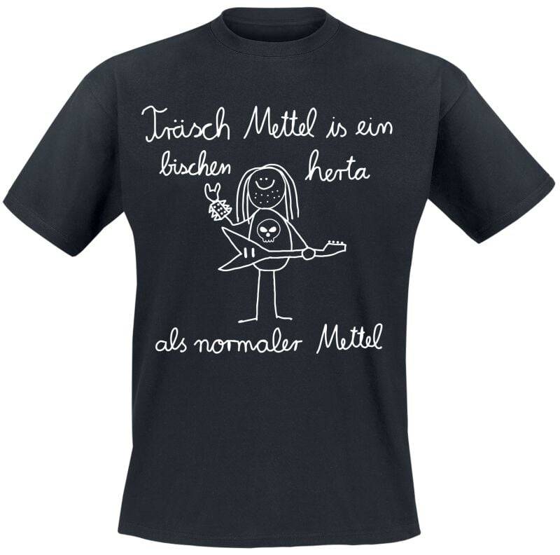 Funshirt T-Shirt - Träsch Mettel is ein bischen herta als normaler Mettel - M bis XXL - für Männer - Größe M - schwarz Funshirt T-Shirt - Träsch Mettel is ein bischen herta als normaler Mettel - M bis XXL - für Männer - Größe M - schwarz von Funshirt
