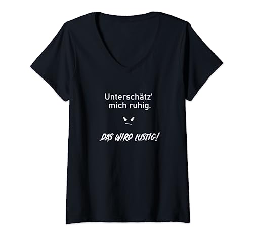 Damen Unterschätz mich ruhig das wird lustig Funshirt Herren-Shirt T-Shirt mit V-Ausschnitt von Funshirts mit Spruch für Herren und Männer