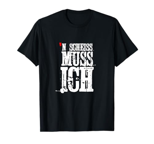 Funshirt Männer Herren Scheiss muss ich Geschenk-Idee witzig T-Shirt Funshirt Männer Herren Scheiss muss ich Geschenk-Idee witzig T-Shirt von Funshirts mit Spruch für Herren und Männer