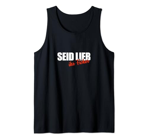 T-Shirt Herren Fun-Shirt Seid Lieb ihr Ficker Spruch Tank Top T-Shirt Herren Fun-Shirt Seid Lieb ihr Ficker Spruch Tank Top von Funshirts mit Spruch für Herren und Männer