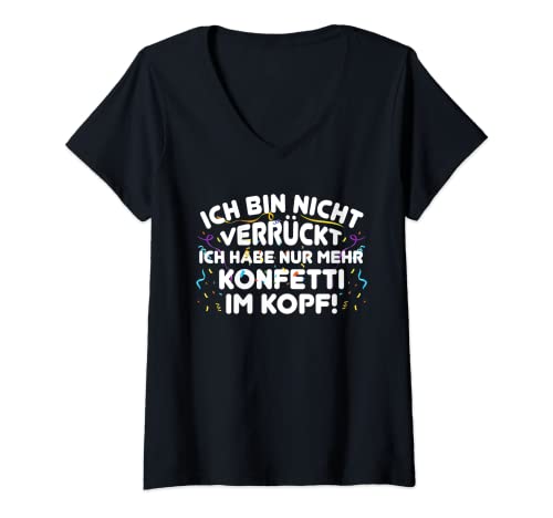 Damen Verrückt? Konfetti! - Lustiger Spruch Witzig Fun Statement T-Shirt mit V-Ausschnitt von Funtastic Statements T-Shirts und Geschenkideen