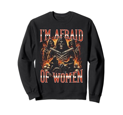 Ich Habe Angst Vor Frauen Frecher Humor Lustiger Sarkasmus Sweatshirt Ich Habe Angst Vor Frauen Frecher Humor Lustiger Sarkasmus Sweatshirt von Furcht Humor Kühnes Statement Meme 90er Bootleg