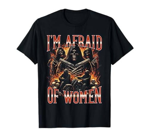 Ich Habe Angst Vor Frauen Frecher Humor Lustiger Sarkasmus T-Shirt von Furcht Humor Kühnes Statement Meme 90er Bootleg