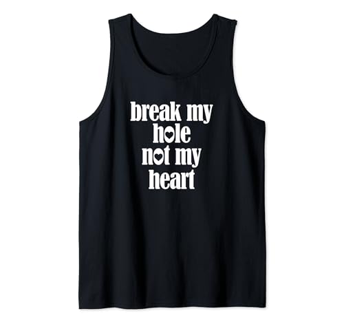 Herren Break my Hole Not My Heart Lustig Herren Gay Tank Top Herren Break my Hole Not My Heart Lustig Herren Gay Tank Top von Furkinkk