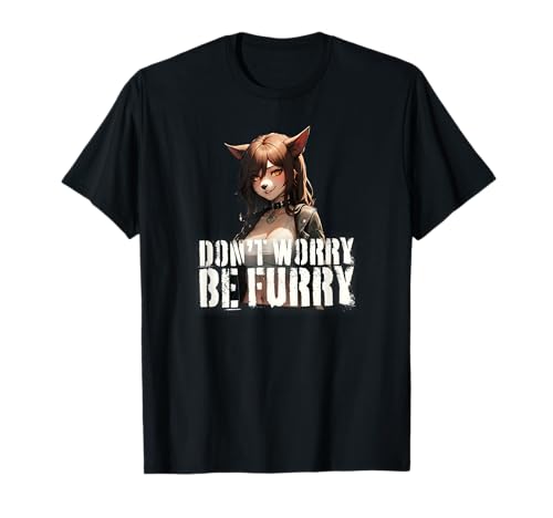 Mach dir keine Sorgen, sei Furry Fashion Stuff - Furry Fandom Anime Girl T-Shirt Mach dir keine Sorgen, sei Furry Fashion Stuff - Furry Fandom Anime Girl T-Shirt von Furries Art By Qrly - Furry Shirts for Men & Women