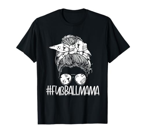 #Fußballmama Fußballer Fußballspieler Mutter Fußball Mama T-Shirt von Fußball Geschenke Frauen Fussball Mama Fussballer