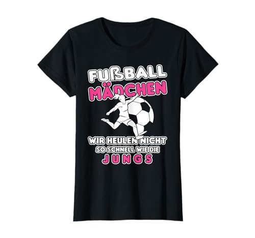 Fussball Mädchen Heulen Nicht, Frauenfussball T-Shirt Fussball Mädchen Heulen Nicht, Frauenfussball T-Shirt von Fussball Geschenke Mädchen, Frauenfussball Zubehör